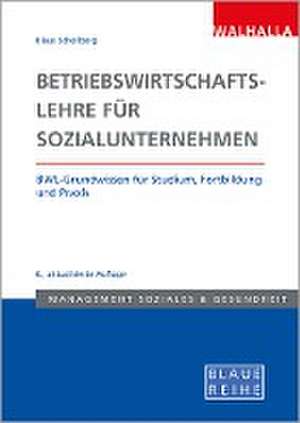 Betriebswirtschaftslehre für Sozialunternehmen de Klaus Schellberg