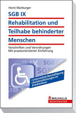 SGB IX - Rehabilitation und Teilhabe behinderter Menschen de Horst Marburger