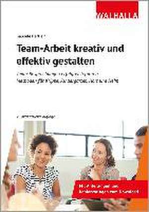 Team-Arbeit kreativ und effektiv gestalten de Gabriele Hertlein