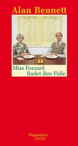 Miss Fozzard findet ihre Füße de Alan Bennett