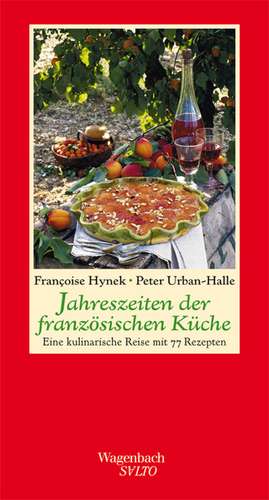 Jahreszeiten der französischen Küche de Francoise Hynek