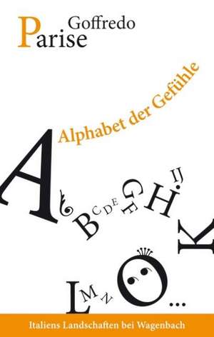 Alphabet der Gefühle de Goffredo Parise