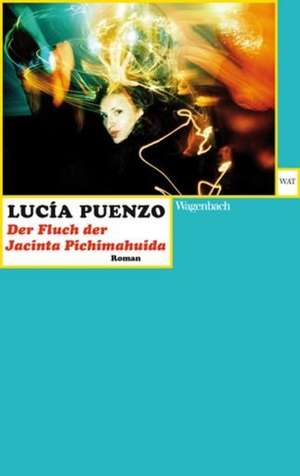 Der Fluch der Jacinta Pichimahuida de Lucía Puenzo