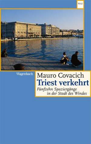 Triest verkehrt de Mauro Covacich