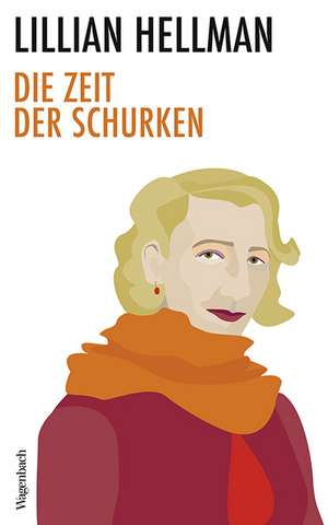 Die Zeit der Schurken de Lillian Hellman