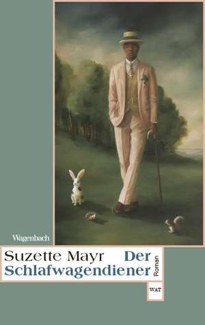 Der Schlafwagendiener de Suzette Mayr