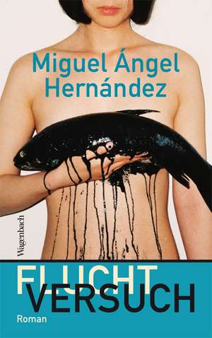 Fluchtversuch de Miguel Angel Hernández