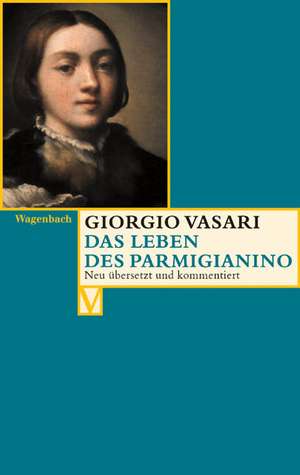 Das Leben des Parmigianino de Alessandro Nova