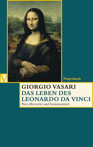 Das Leben des Leonardo da Vinci de Giorgio Vasari