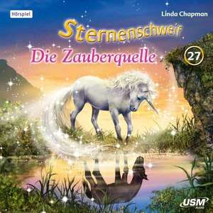 Sternenschweif 27. Die Zauberquelle de Linda Chapman