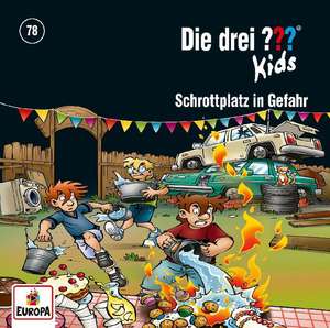 Die drei ??? Kids 78: Schrottplatz in Gefahr de Ulf Blanck