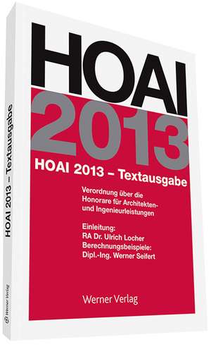 HOAI 2013 - Textausgabe de Werner Seifert