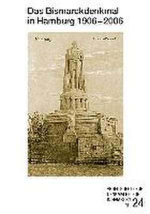 Das Bismarck-Denkmal in Hamburg 1906-2006 de Denkmalschutzamt Hamburg