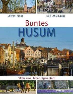 Buntes Husum de Karl Ernst Laage