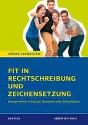 Fit in Rechtschreibung und Zeichensetzung für die Oberstufe (SEK II). de Suzanne Schaefer