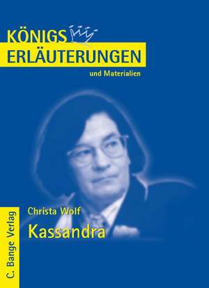 Kassandra. Erläuterungen und Materialien de Christa Wolf