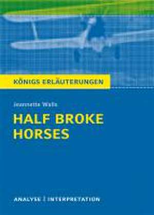 Half Broke Horses von Jeannette Walls. de Jeannette Walls