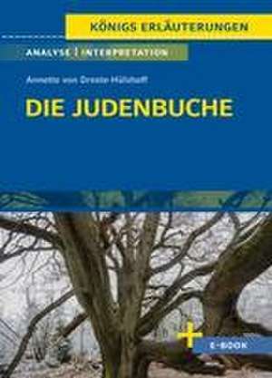 Die Judenbuche von Annette von Droste-Hülshoff - Textanalyse und Interpretation de Annette von Droste-Hülshoff