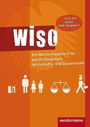 WISO. Ein Nachschlagewerk für das Prüfungsfach Wirtschafts- und Sozialkunde de Achim Berlin