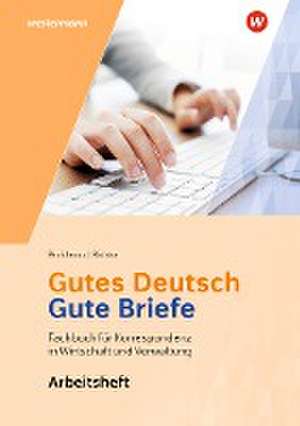 Gutes Deutsch - Gute Briefe. Arbeitsheft de Rainer Breitkreutz