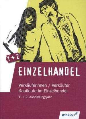 Einzelhandel. Schülerbuch. Lernfelder 1 bis 10 de Reinhold Duczek