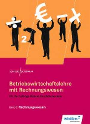 Betriebswirtschaftslehre mit Rechnungswesen 2. Für die 2-jährige Höhere Berufsfachschule. Schulbuch de Manfred Deitermann