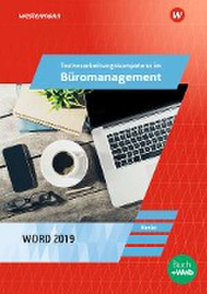 Textverarbeitungskompetenzen im Büromanagement mit Word 2019. Schulbuch de Karl Wilhelm Henke