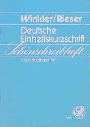 Deutsche Einheitskurzschrift. Schönschreibheft zum 1. Teil und zum Kurzen Lehrgang de Michael Winkler