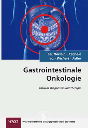 Gastrointestinale Onkologie de Thomas Seufferlein