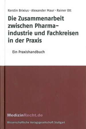 Die Zusammenarbeit zwischen Pharmaindustrie und Fachkreisen in der Praxis de Kerstin Brixius