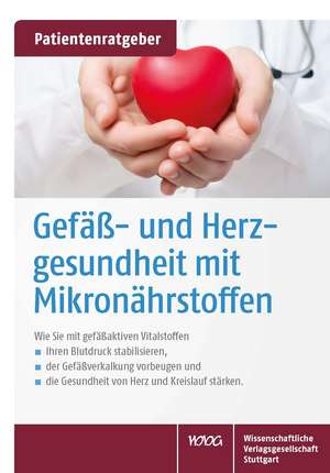 Gefäß- und Herzgesundheit mit Mikronährstoffen de Uwe Gröber