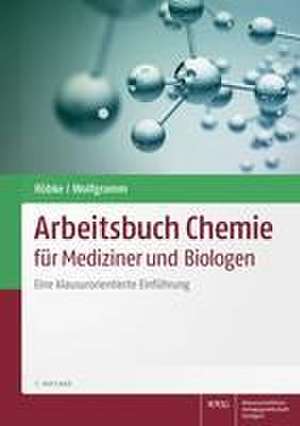 Arbeitsbuch Chemie für Mediziner und Biologen de Dirk Röbke