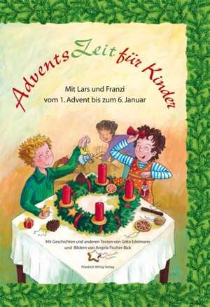 AdventsZeit für Kinder de Gitta Edelmann