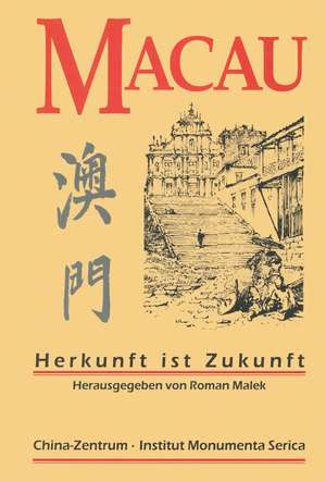 Macau: Herkunft ist Zukunft de Roman Malek