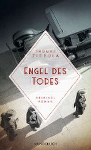 Engel des Todes de Thomas Ziebula