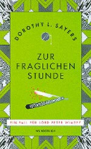 Zur fraglichen Stunde de Dorothy L. Sayers