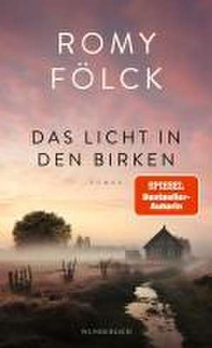 Das Licht in den Birken de Romy Fölck