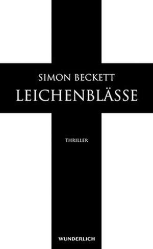 Leichenblässe de Simon Beckett