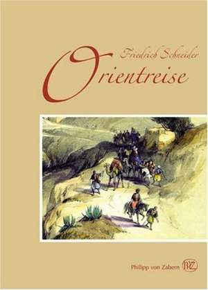 Orientreise de Friedrich Schneider