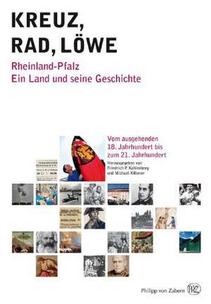 Kreuz-Rad-Lowe: Rheinland-Pfalz. Ein Land Und Seine Geschichte, Volumes 2 and 3 de Lukas Clemens