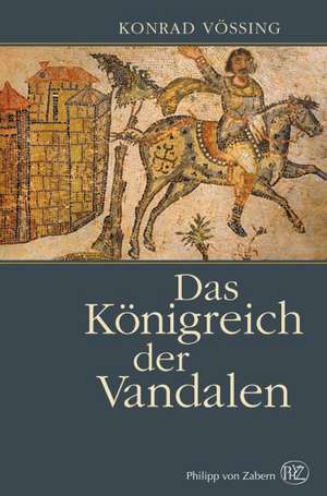 Das Königreich der Vandalen de Konrad Vössing