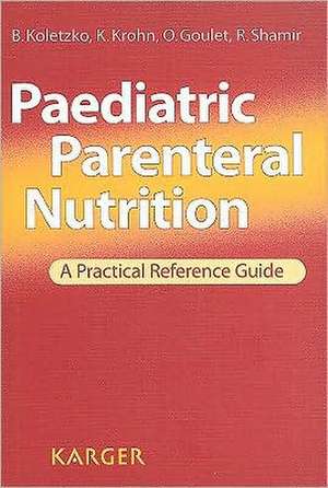 Paediatric Parenteral Nutrition de B. Koletzko