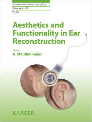 Aesthetics and Functionality in Ear Reconstruction de Rainer Staudenmaier