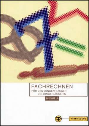 Fachrechnen für den jungen Bäcker / die junge Bäckerin