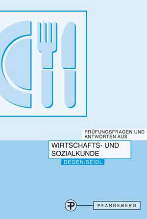 Prüfungsfragen und Antworten aus Wirtschafts- und Sozialkunde de Bernd Degen