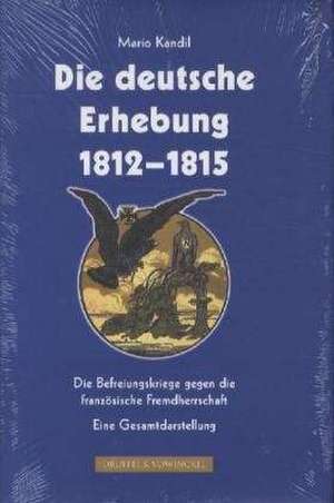 Die deutsche Erhebung 1812-1815 de Mario Kandil