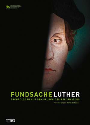 Fundsache Luther de Harald Meller