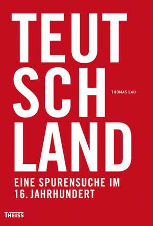 Teutschland de Thomas Lau