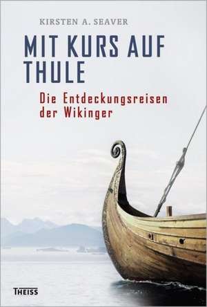 Mit Kurs auf Thule de Kirsten A. Seaver