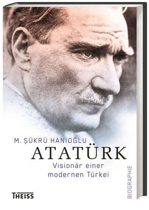 Atatürk de M. Sükrü Hanioglu